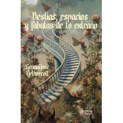 Bestias, Espacios y Fabulas de lo Extraño
