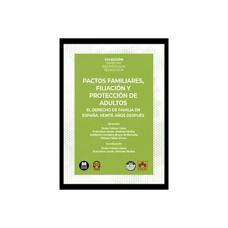Pactos familiares, filiación y protección de adultos 'El derecho de familia en España: veinte años después'