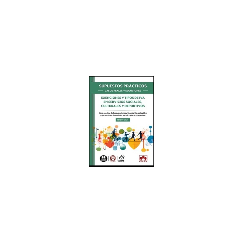 Exenciones y tipos de IVA en servicios sociales, culturales y deportivos 'SUPUESTOS PRÁCTICOS: CASOS REALES Y SOLUCIONES'