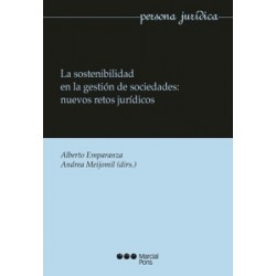 La sostenibilidad en la gestión de sociedades: nuevos retos jurídicos