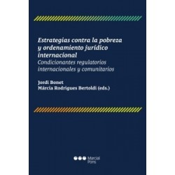 Estrategias contra la pobreza y ordenamiento jurídico internacional 'Condicionantes regulatorios...