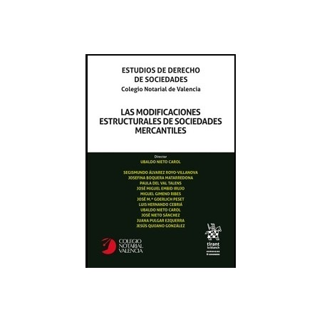 Las Modificaciones Estructurales de Sociedades Mercantiles 'Estudios de Derecho de Sociedades. Colegio Notarial de Valencia'
