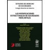 Las Modificaciones Estructurales de Sociedades Mercantiles 'Estudios de Derecho de Sociedades. Colegio Notarial de Valencia'