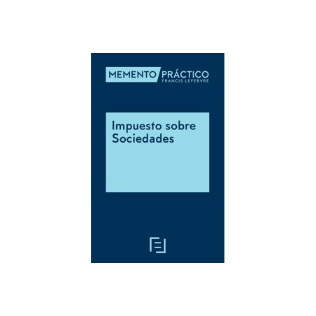 Memento Práctico Impuesto sobre Sociedades 2026 'Próxima Aparición 28/06/2026'