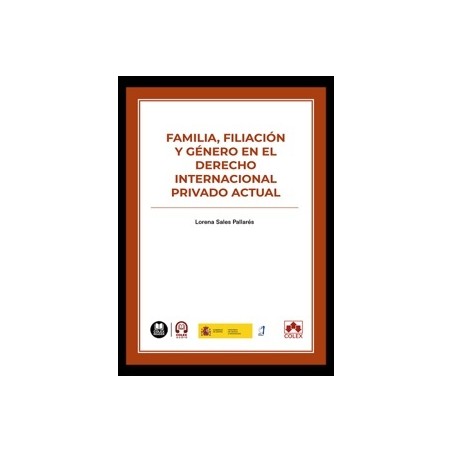 Familia, filiación y género en el Derecho internacional privado actual