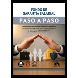 Fondo de Garantía Salarial. Paso a paso 'Claves legales y jurisprudenciales sobre el FOGASA:...