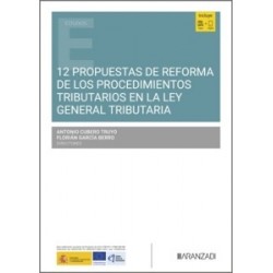 12 propuestas de reforma de los procedimientos tributarios en la Ley General Tributaria
