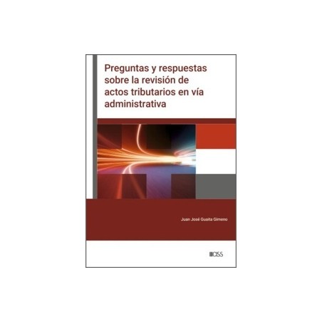 Preguntas y respuestas sobre la revisión de actos tributarios en vía administrativa