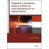Preguntas y respuestas sobre la revisión de actos tributarios en vía administrativa