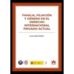 Familia, filiación y género en el Derecho internacional privado actual
