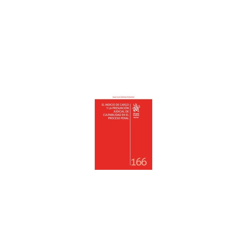 El indicio de cargo y la presunción judicial de culpabilidad en el proceso penal (Papel + Ebook)