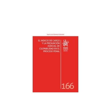El indicio de cargo y la presunción judicial de culpabilidad en el proceso penal (Papel + Ebook)