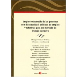 EMPLEO VULNERABLE DE LAS PERSONAS CON DISCAPACIDAD: POLÍTICAS DE EMPLEO Y REFORMAS PARA UN...