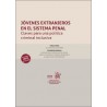 JÓVENES EXTRANJEROS EN EL SISTEMA PENAL 'Claves para una política criminal inclusiva'