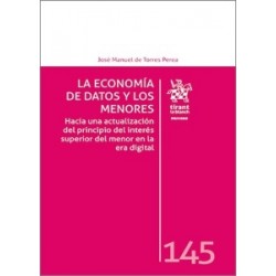LA ECONOMÍA DE DATOS Y LOS MENORES 'Hacia una actualización del principio del interés superior...