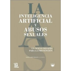 INTELIGENCIA ARTIFICIAL Y ABUSOS SEXUALES 'Un nuevo desafío para la prevención'