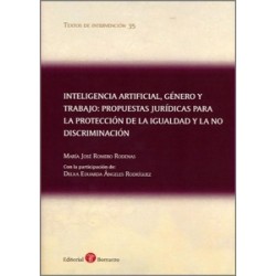 INTELIGENCIA ARTIFICIAL, GÉNERO Y TRABAJO: PROPUESTAS JURÍDICAS PARA LA PROTECCIÓN DE LA IGUALDAD...