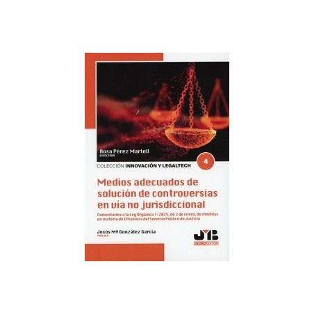 Medios adecuados de solución de controversias en vía no jurisdiccional 'Comentarios a la Ley Orgánica 1/2025, de 2 de Enero, de