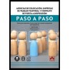Agencias de colocación, empresas de trabajo temporal y contrato de puesta a disposición. Paso a paso 'Claves para entender el m