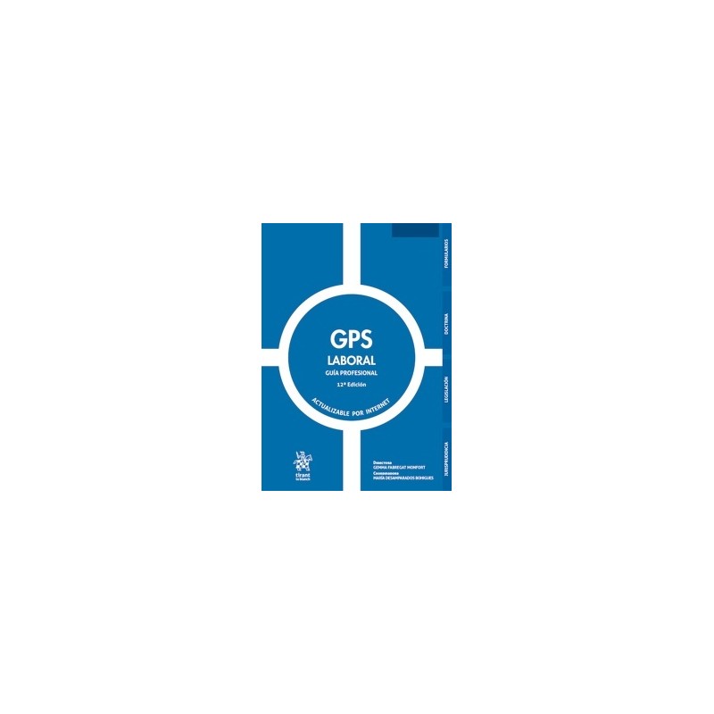 GPS Laboral 'Jurisprudencia, Legislación, Doctrina y Formularios. Actualizable por internet'