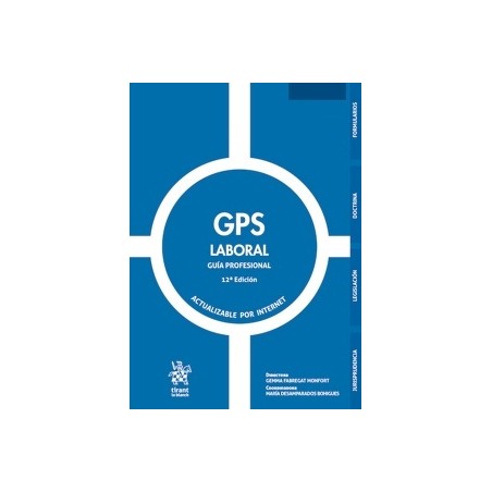 GPS Laboral 'Jurisprudencia, Legislación, Doctrina y Formularios. Actualizable por internet'