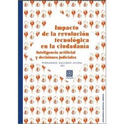 IMPACTO DE LA REVOLUCIÓN TECNOLÓGICA EN LA CIUDADANÍA 'Inteligencia artificial y decisiones...