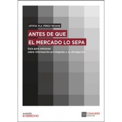 ANTES DE QUE EL MERCADO LO SEPA 'Guía para emisores sobre información privilegiada y su divulgación'