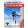 Accidentes de trabajo. Paso a paso (Papel + Ebook) 'Todas las claves del accidente de trabajo: tipos, responsabilidades, presta