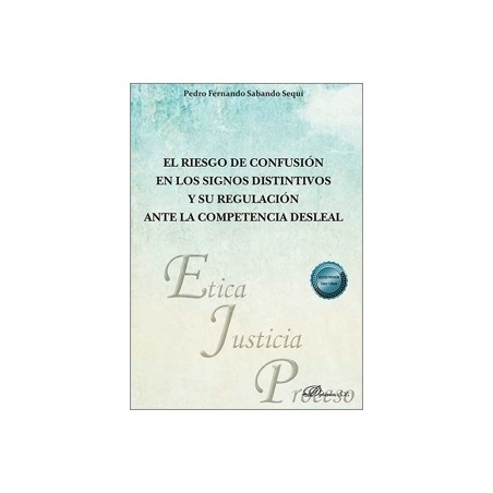 EL RIESGO DE CONFUSIÓN EN LOS SIGNOS DISTINTIVOS Y SU REGULACIÓN ANTE LA COMPETENCIA DESLEAL