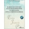 EL RIESGO DE CONFUSIÓN EN LOS SIGNOS DISTINTIVOS Y SU REGULACIÓN ANTE LA COMPETENCIA DESLEAL