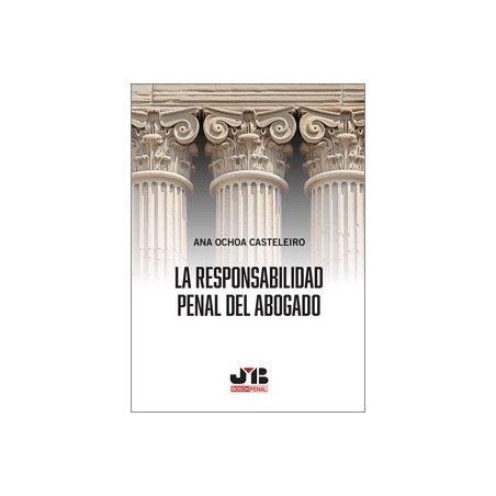LA RESPONSABILIDAD PENAL DEL ABOGADO