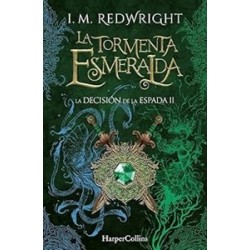 La Tormenta Esmeralda. La Decisión de la Espada 2