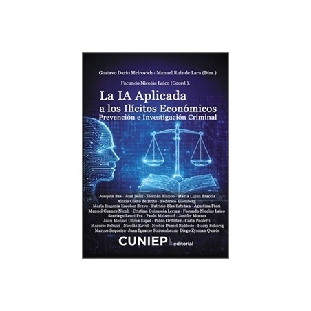 LA IA APLICADA A LOS ILÍCITOS ECONÓMICOS 'Prevención e investigación criminal'