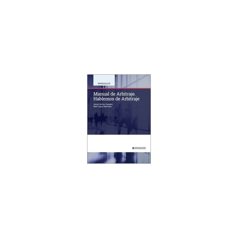 MANUAL DE ARBITRAJE. Hablemos de Arbitraje.
