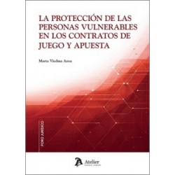 La Protección de las Personas Vulnerables en los Contratos de Juego y Apuesta