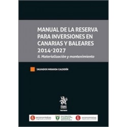 Manual de la Reserva para Inversiones en Canarias y Baleares 2014-2027. Ii. 'Materialización y...