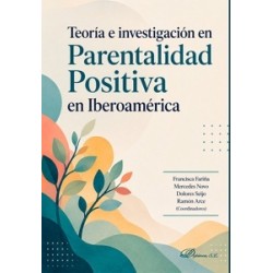 Teoría e Investigación en Parentalidad Positiva en Iberoamérica