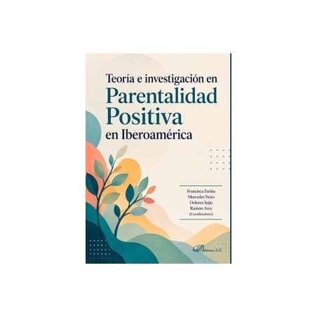 Teoría e Investigación en Parentalidad Positiva en Iberoamérica