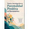 Teoría e Investigación en Parentalidad Positiva en Iberoamérica