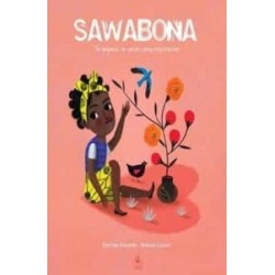 Sawabona: te Respeto, te Valoro, Eres Importante