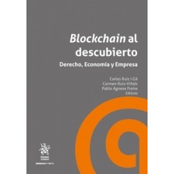 Blockchain al Descubierto. Derecho, Economía y Empresa