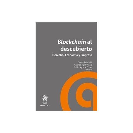 Blockchain al Descubierto. Derecho, Economía y Empresa