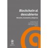 Blockchain al Descubierto. Derecho, Economía y Empresa