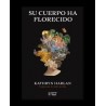 Su Cuerpo Ha Florecido