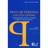 Trata de personas y delitos conexos 'Un abordaje jurídico-penal de la esclavitud del siglo XXI y sus nuevas formas'
