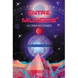 Entre Mundos II 'La Caida de Cosmos'