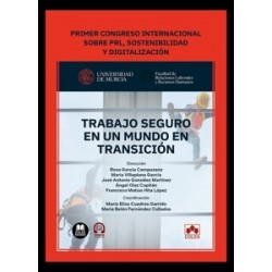 Trabajo seguro en un mundo en transición 'Primer Congreso Internacional sobre PRL, sostenibilidad...