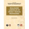 Realidades laborales de viejas y nuevas profesiones