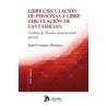 Libre circulación de personas y libre circulación de las familias: análisis de derecho internacional privado