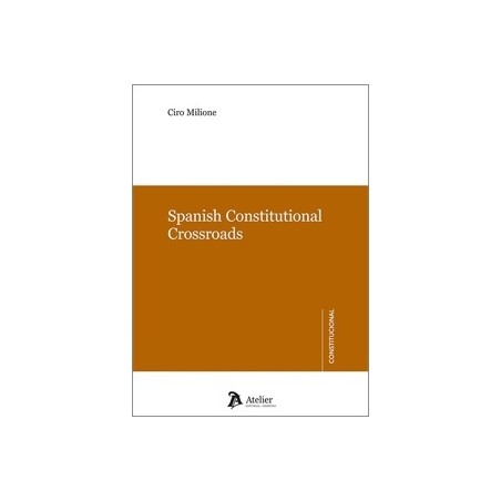 SPANISH CONSTITUTIONAL CROSSROADS